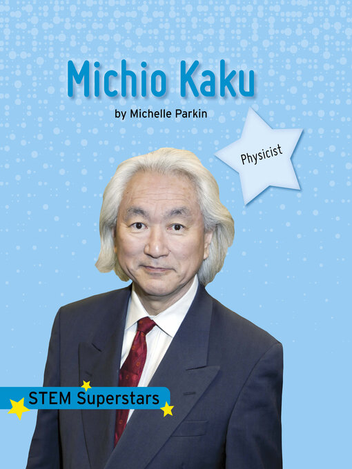 Title details for Michio Kaku by Michelle Parkin - Wait list